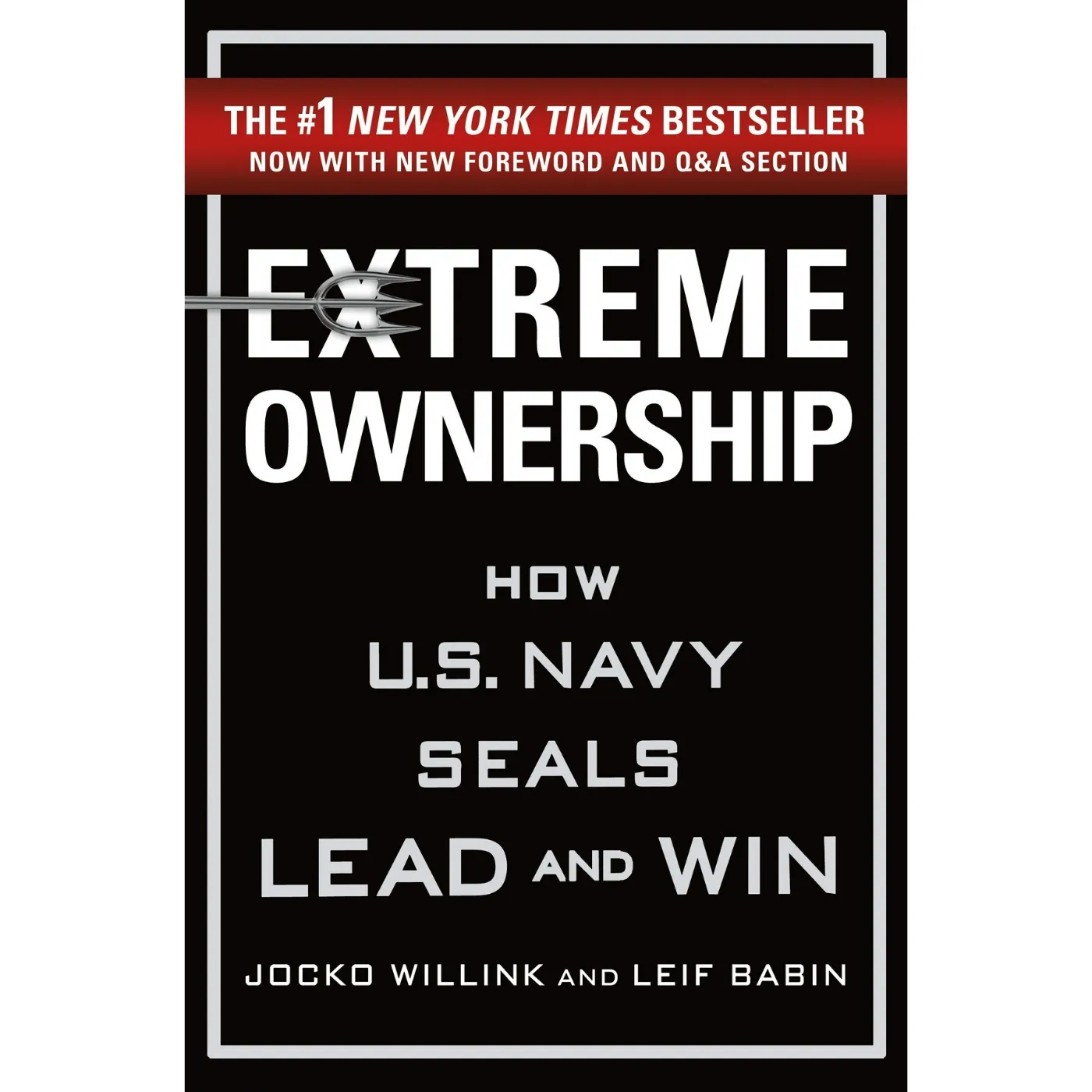 Extreme Ownership by Jocko Willink and Leif Babin