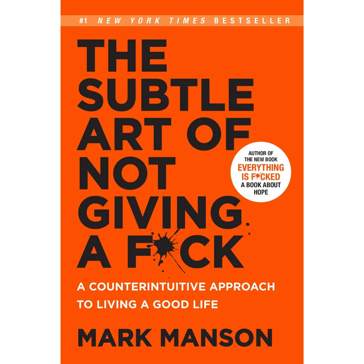 The Subtle Art of Not Giving a F*ck by Mark Manson